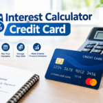 Interest Calculator Credit Card featuring a credit card, calculator, and financial planning workspace.